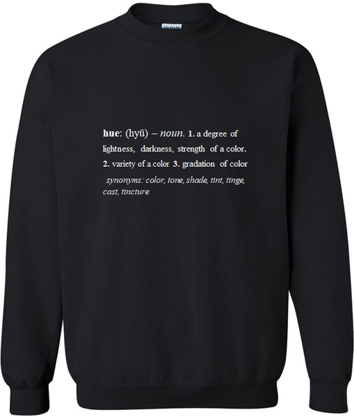 Hue definition Sweatshirt (Pre Order) – Hueman Apparel Company