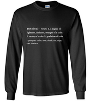 Black and White Hue definition Longsleeve Tee